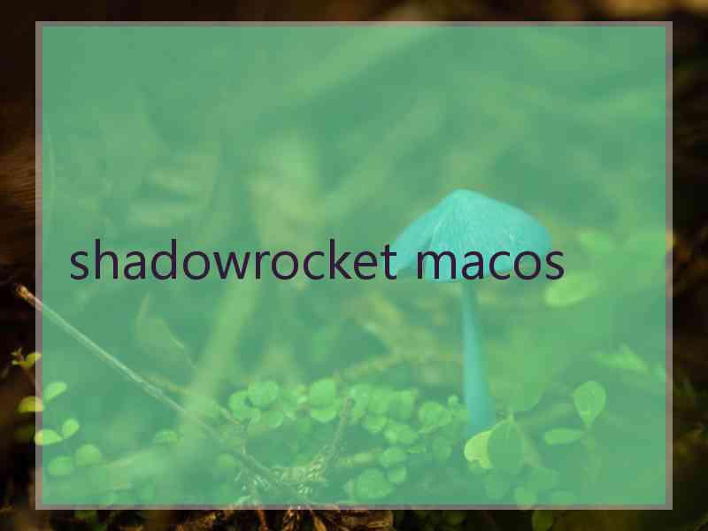 shadowrocket macos